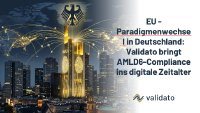 Deutschland, Frankfurt – Neue AMLA-Behörde und AMLD6 ab 2027: Validato Regulations automatisiert AML-Compliance für Finanzinstitute. EU-Geldwäschepaket in Kraft seit 9. Juli 2024; ab 10. Juli 2027 gilt die Geldwäsche-Verordnung unmittelbar in allen 27 EU-Staaten. Banken in Deutschland, Österreich und der Eurozone stehen unter Handlungsdruck. Validato Regulations AMLD6 bietet die digitale Plattform für revisionssichere Umsetzung von Sorgfaltspflichten, KYC und Meldewegen.