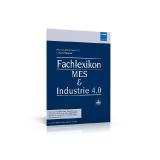 Fachlexikon MES & Industrie 4.0
