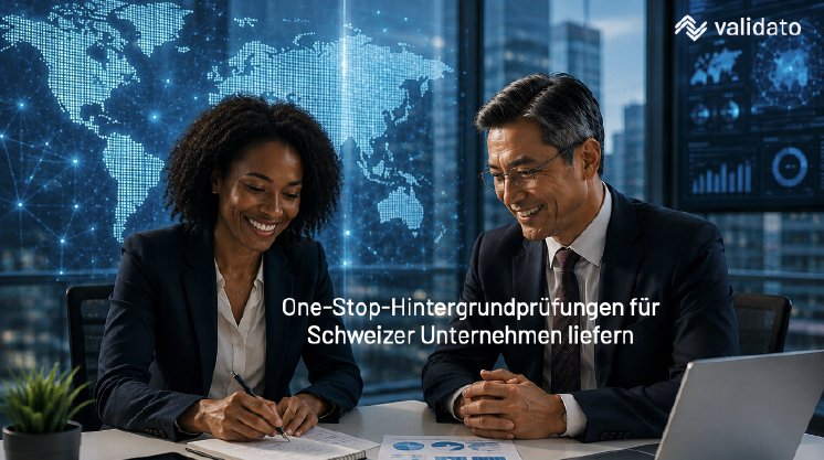 One-Stop-Hintergrundprüfungen für Schweizer Unternehmen liefern.png