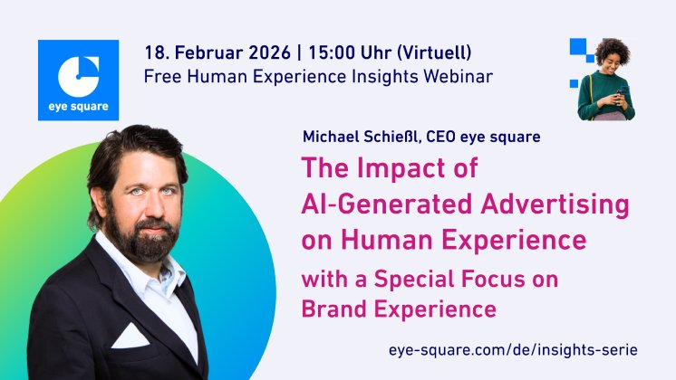 Human_Experience_Webinar_2026_eye_square_GenAI_Advertising_Brand_Experience.png
