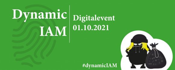 Dynamic IAM - Digitalevent am Freitag, 01. Oktober 2021 | ab 09:00 Uhr