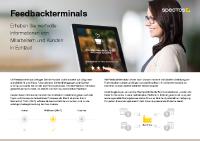 Mit Feedbackterminals befragen Sie Ihre Kunden und Mitarbeiter auf völlig neue und direkte Art und Weise. Automatisieren Sie Ihre Befragungen und Marktforschung und sparen Sie so Zeit- und Personalaufwand. Mit den Feedback Terminals geben Ihnen Ihre Kunden, so einfach wie noch nie, persönliches Feedback.