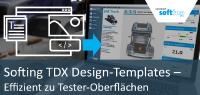 Mit dem TDX Design-Templates Tester-Oberflächen leicht und schnell erstellt