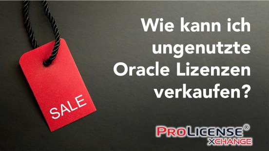 Oracle Lizenzen verkaufen.png