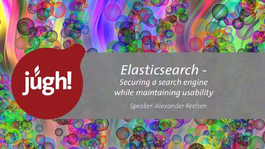 IT-Sicherheit und Usability schließen sich nicht aus. Hier gezeigt am Beispiel von Elasticsearch