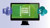 Layer2 LinkUp Cube Collaboration bändigt jeden Teams- und SharePoint-Dschungel