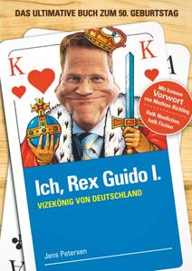"Ich, Rex Guido I. - Vizekönig von Deutschland"