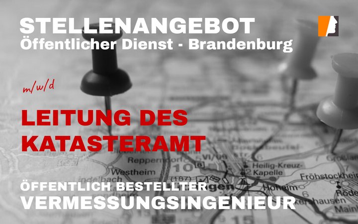 Leitung Katasterbehörde in Brandenburg – Nähe Berlin gesucht