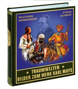 Traumwelten III - Bilder zum Werk Karl Mays