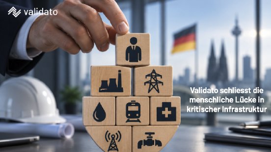 Validato schliesst die menschliche Lücke in kritischer Infrastruktur.png