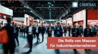 Die Rolle von Messen für Industrieunternehmen