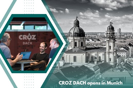 CROZ DACH ENG opens in Munich.png