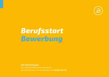 Printausgabe Berufsstart Bewerbung gibt Tipps zum Bewerbungsschreiben und Vorstellungsgespräch
