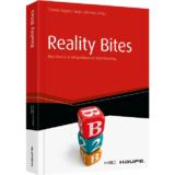 Reality Bites - Best Practices & Erfolgsfaktoren im B2B-Marketing: Best Practices & Erfolgsfaktoren im B2B-Marketing