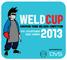 WELDCUP 2013 - Nearly one year left to practise