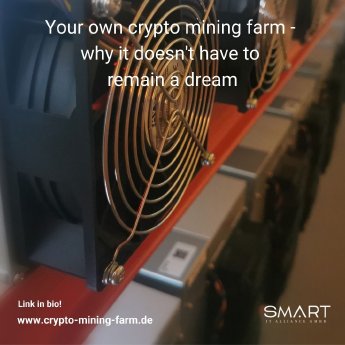EN Your own crypto mining farm - why it dosent`t  have to remain a dream.jpg