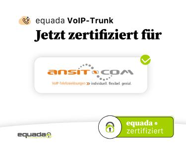 equada SIP Trunk von ansit-com zertifiziert.
Kompatibilität mit ansitel VoIP-Telefonanlagen