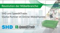Speed4Trade und SHD für Möbel-Handel