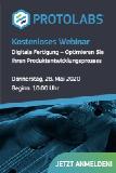 Protolabs Webinar: Digitale Fertigung – Optimieren Sie Ihren Produktentwicklungsprozess! Jetzt kostenlos anmelden!