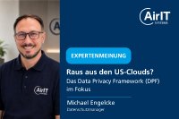 Droht nach Safe Harbor und Privacy Shield nun auch dem Data Privacy Framework das Aus? Michael Engelke, Experte bei AirITSystems, ordnet die aktuelle Rechtslage ein und zeigt, worauf Unternehmen bei der Nutzung von US-Clouds achten sollten.