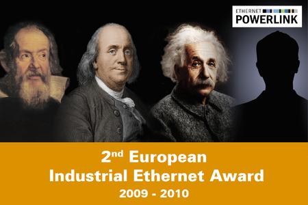 Teilnahmebedingung des European Industrial Ethernet Awards ist die Einbindung der POWERLINK Technologie in beliebiger Form in das Konzept
