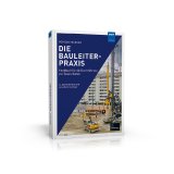 Die Bauleiterpraxis