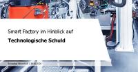 Smart Factory im Hinblick auf Technologische Schuld