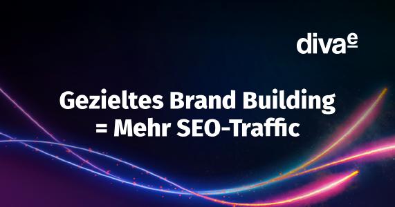 Webinar: Gezieltes Brand Building = Mehr SEO-Traffic