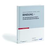 Bindung - Die geheimnisvolle Kraft guter Mitarbeiterführung