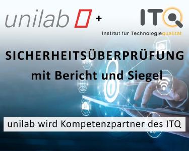 Mit der Partnerschaft zu ITQ, dem Institut für Technologiequalität, konnte unilab das Fachwissen über IT-Sicherheit weiter ausbauen. Lassen Sie Ihre IT-Umgebung von unserem Auditor auf Sicherheit überprüfen und sorgen Sie für mehr Schutz in Ihrem Unternehmen.
