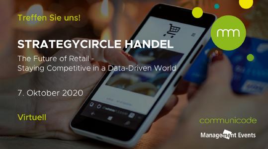 Der StrategyCircle Handel steht auch in diesem Jahr ganz im Zeichen der Digitalisierung und optimierter Kundenkommunikation.