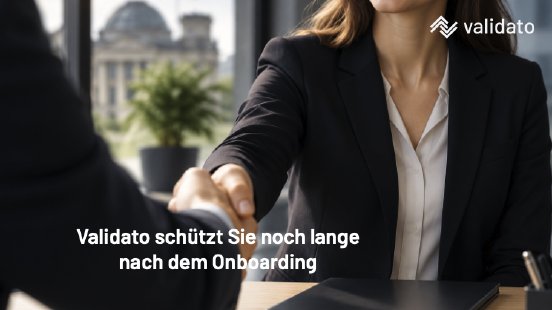 Validato schützt Sie noch lange nach dem Onboarding.png