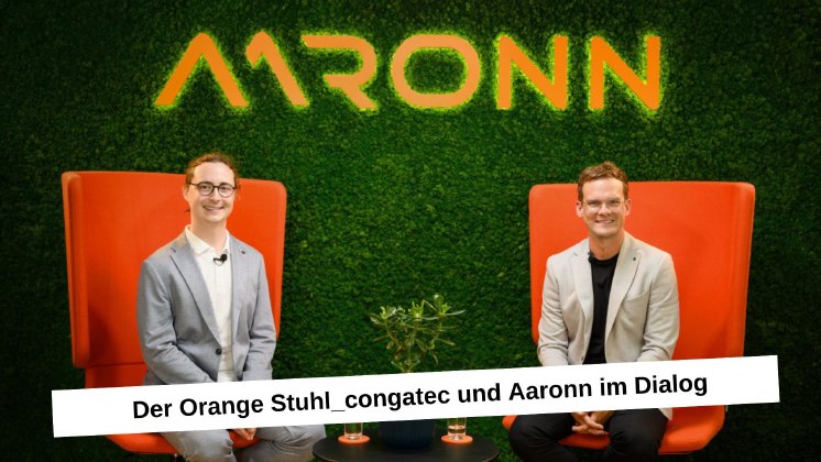 Der_Orange_Stuhl_congatec_und_Aaronn_im_Dialog.jpg