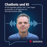 Chatbots und KI: #74 - KI-Agenten erklärt, Teil 1: Von Hyperautomation zu KI-Agenten mit Michael Kirchner (IBM) Chatbots und KI: #74 - KI-Agenten erklärt, Teil 1: Von Hyperautomation zu KI-Agenten mit Michael Kirchner (IBM)