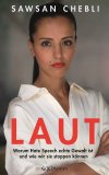 Sawsan Chebli. LAUT. Quelle: Penguin Random House. Foto: Markus C. Hurek