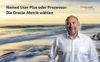 Named User Plus oder Prozessor: Die Oracle-Metrik wählen