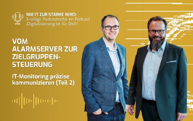 Vom Alarmserver zur Zielgruppensteuerung – wie IT zur Staerke wird mit IT-Monitoring – Podcastfo.png