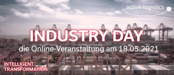 Der 1. Industry Day der active logistics
In diesem Jahr veranstalten wir unseren ersten Industry Day. Dort wollen wir Ihnen aufzeigen, dass unsere Softwarelösungen auch im Bereich der Industrie mit Erfolg angewandt werden können. Dafür haben wir uns Unterstützung von Kunden und Partnern wie B/S/H, PKS und Indutrax geholt, die ihre Erfahrungen mit unseren Produkten am Industry Day an Sie weitergeben werden. Unter anderem werden wir über folgende Themen sprechen: