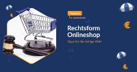 Rechtsform für den Onlineshop wählen – Was ist zu beachten?