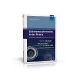 Elektromaschinenbau in der Praxis