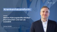 Welche Führungskräfte Kliniken jetzt brauchen und wer sie auswählt.