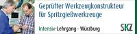 Geprüfter Werkzeugkonstrukteur für Spritzgießwerkzeuge 