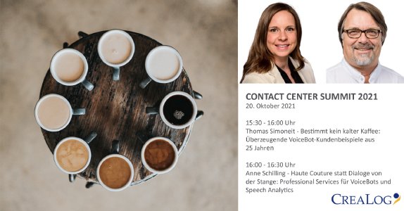 Auf der virtuellen Kongressmesse ‚Contact Center Summit 2021‘ präsentiert VoiceBot-Evangelist Thomas Simoneit überzeugende CreaLog-Kundenbeispiele aus 25 Jahren, die lange noch kein kalter Kaffee sind. Direkt im Anschluss zeigt die Informatikerin und Theoretische Linguistin Anne Schilling in ihrer Technik-Demo unter dem Titel ‚Haute Couture statt Dialoge von der Stange‘ unter anderem, wie CreaLog marktführende Spracherkenner und andere Voice-Technologien benchmarkt.