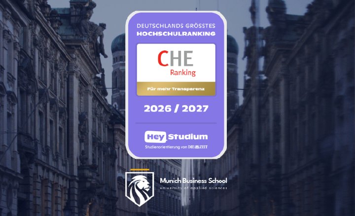 Die besten Hochschulen Deutschlands: Munich Business School im CHE Hochschulranking mit Spitzenergebnis
