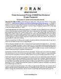 [PDF] Press Release: Foran Announces Pricing of $350M Non-Brokered Private Placement