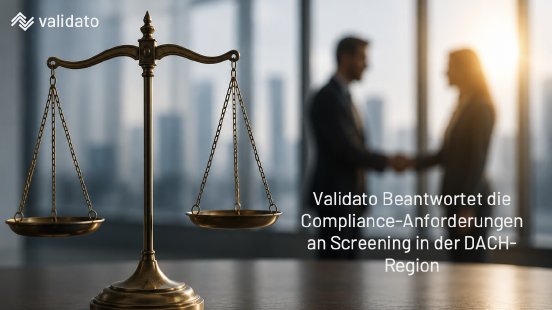 Welche Compliance-Anforderungen gibt es an Screening in der DACH-Region.png