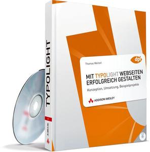 Mit TYPOlight Webseiten erfolgreich gestalten, eBook: PDF 978-3-8273-2892-2