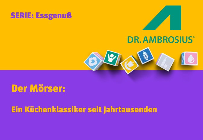 Der Moerser - Ein Kuechenklassiker seit Jahrtausenden.png