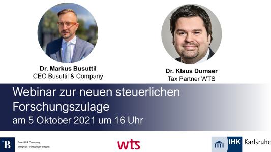 Dr. Busuttil & Dr. Dumser berichten bei diesem Webinar zu den Möglichkeiten der neuen steuerlichen Forschungsförderung