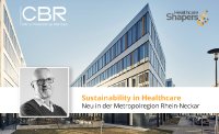 Nachhaltigkeitsexperte Frank Roth, Partner der Healthcare Shapers, jetzt aktiv vor Ort in der Metropolregion Rhein-Neckar
